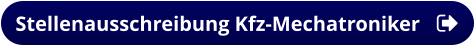 Stellenausschreibung Kfz-Mechatroniker